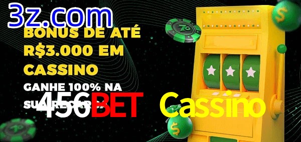 456Bet Cassino melhor bônus de depósito